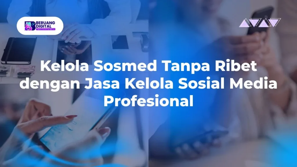Jasa Kelola Sosial Media Profesional