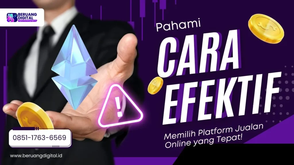 Cara Memilih Platform Jualan Online yang Tepat