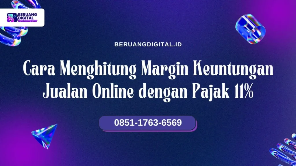 Cara Menghitung Margin Keuntungan Jualan Online