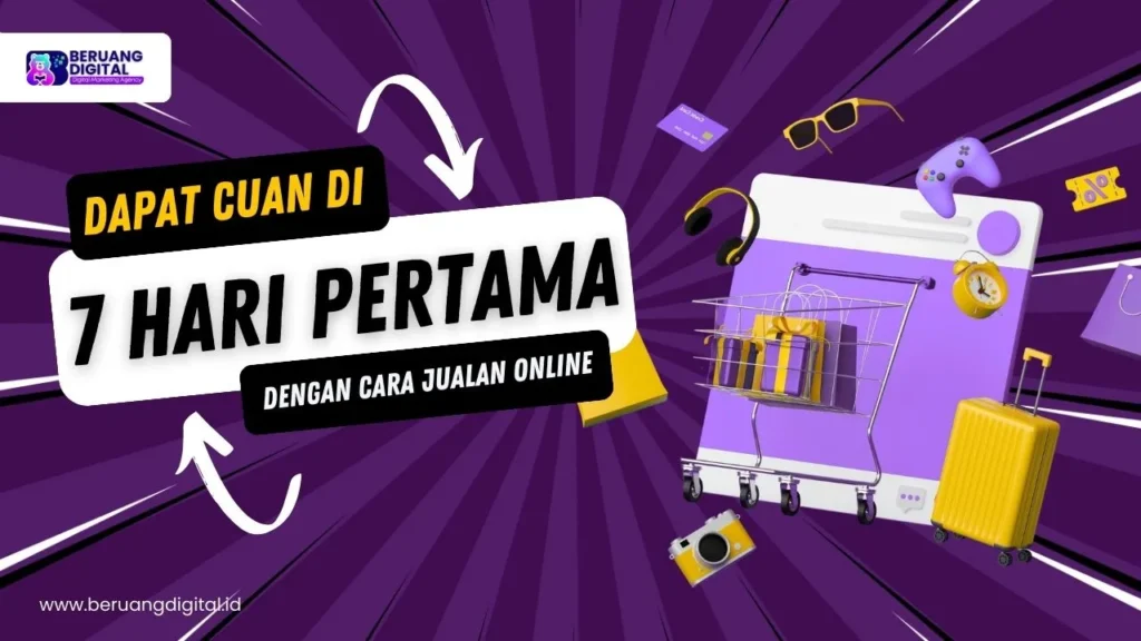 Checklist 7 Hari Pertama Dapat Cuan dengan Cara Jualan Online