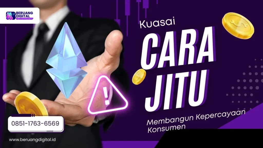 Kuasai Cara Jitu Membangun Kepercayaan Konsumen