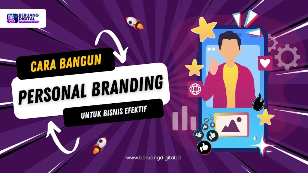 Cara Bangun Personal Branding untuk Bisnis yang Efektif