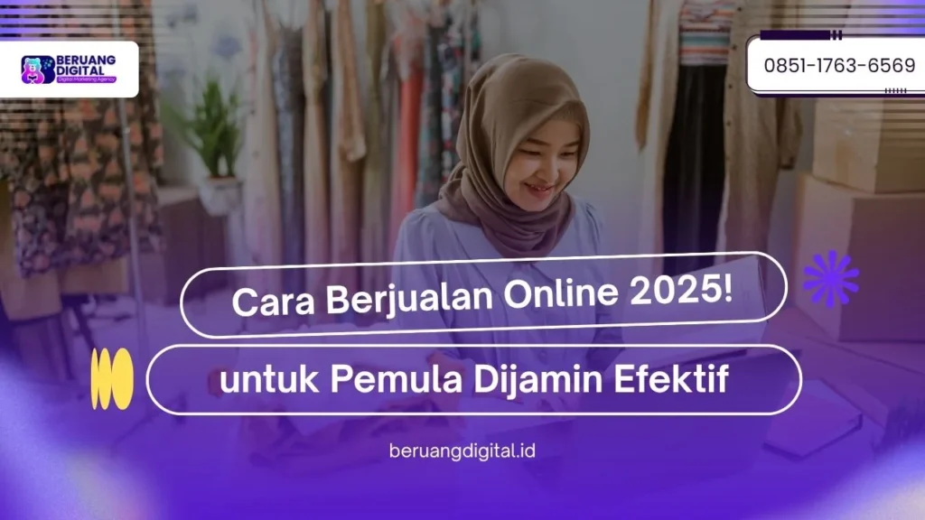 Ketahui Cara Berjualan Online untuk Pemula Tahun 2025!