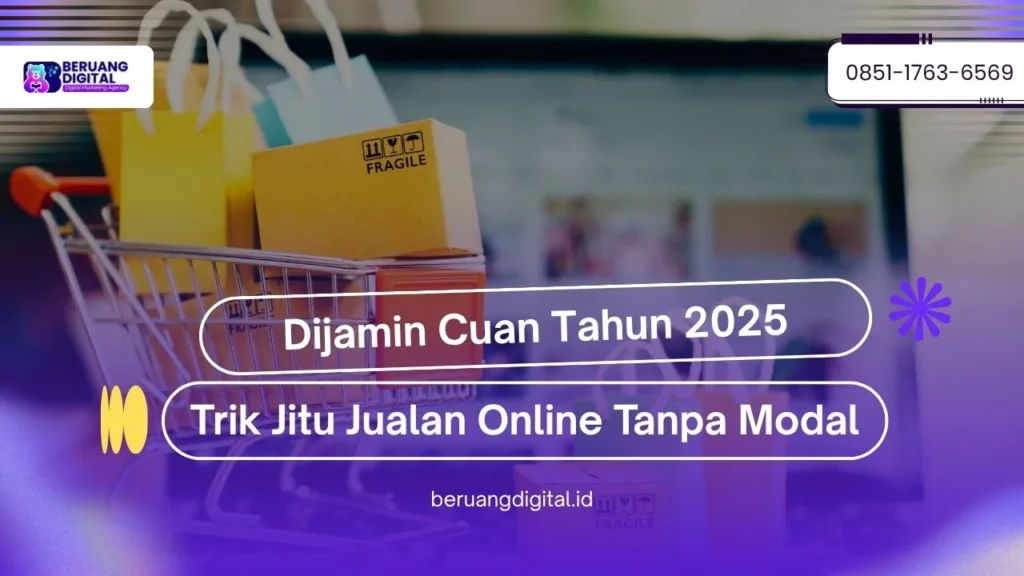 Trik Jitu Jualan Online Tanpa Modal Dijamin Cuan Tahun 2025