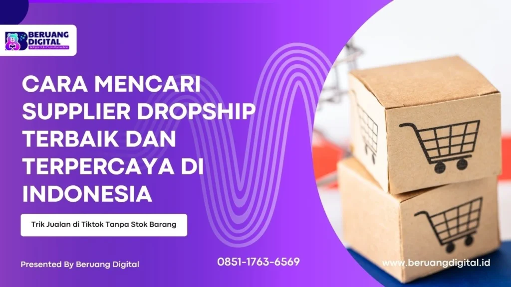 Cara Mencari Supplier Dropship Terbaik dan Terpercaya di Indonesia