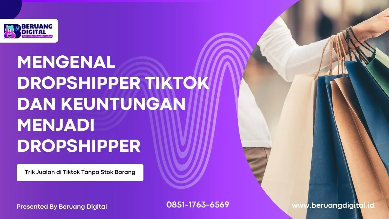 Mengenal Dropshipper Tiktok dan Keuntungan Menjadi Dropshipper