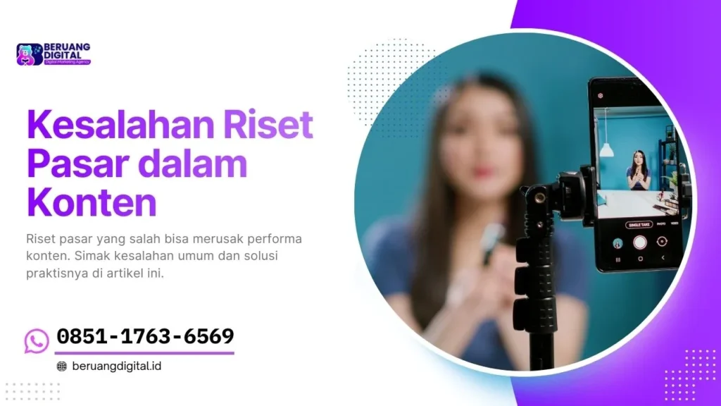 Kesalahan Riset Pasar dalam Konten yang Sering Tidak Disadari