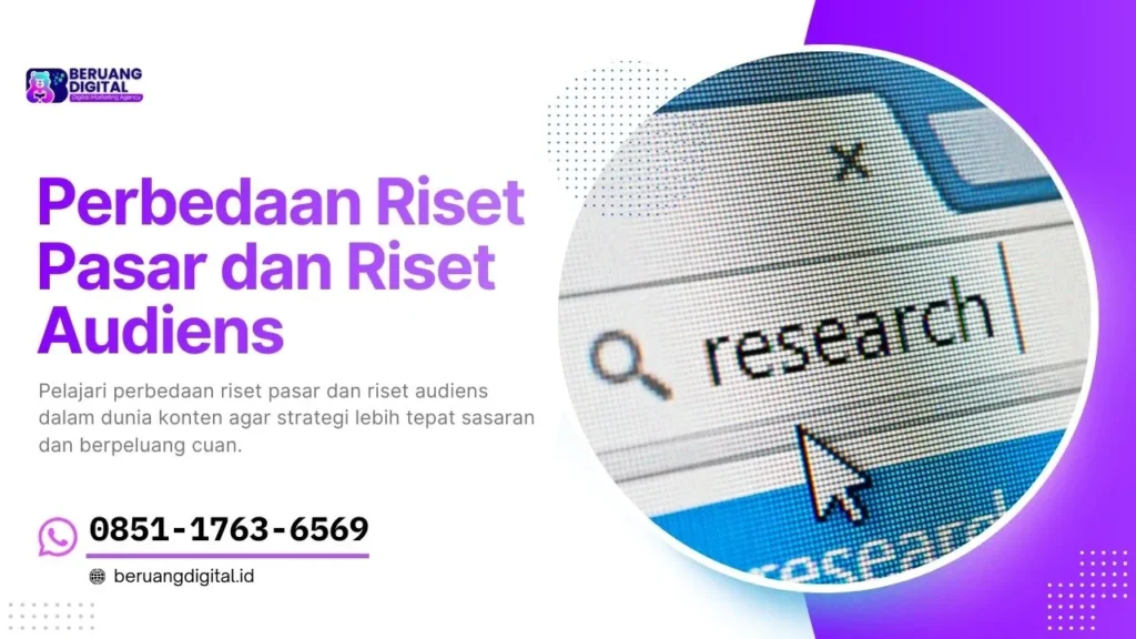 Ketahui Perbedaan Riset Pasar dan Riset Audiens dalam Dunia Konten