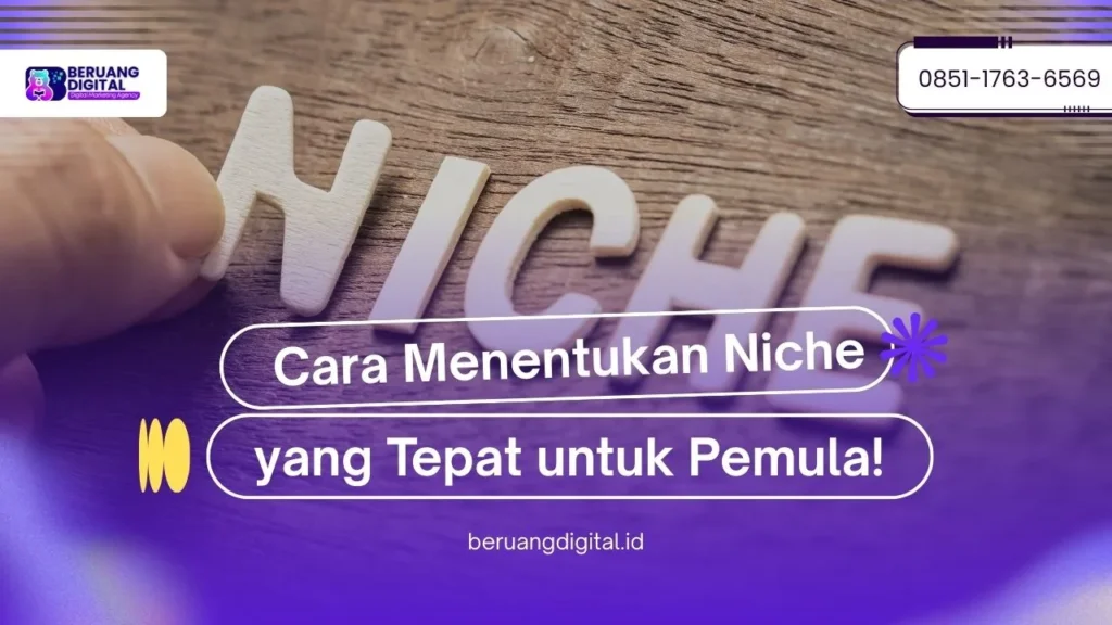 Mudah! Cara Menentukan Niche yang Tepat untuk Konten Kreator Pemula