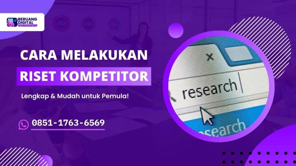 Mudah Dipahami! Begini Cara Riset Kompetitor Lengkap untuk Pemula!