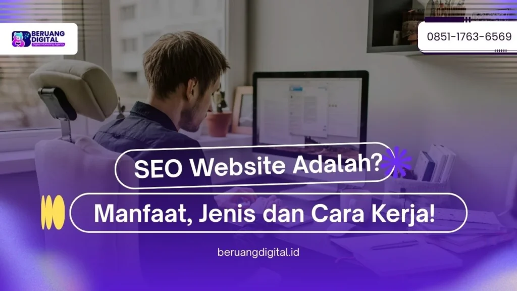 SEO Website Adalah Fondasi Website Profesional Ini Pengertian dan Cara Kerjanya