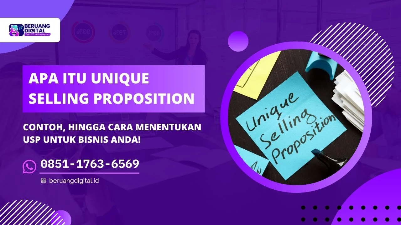 Unique Selling Proposition Adalah Contoh hingga Cara Menentukan USP untuk Bisnis Anda!