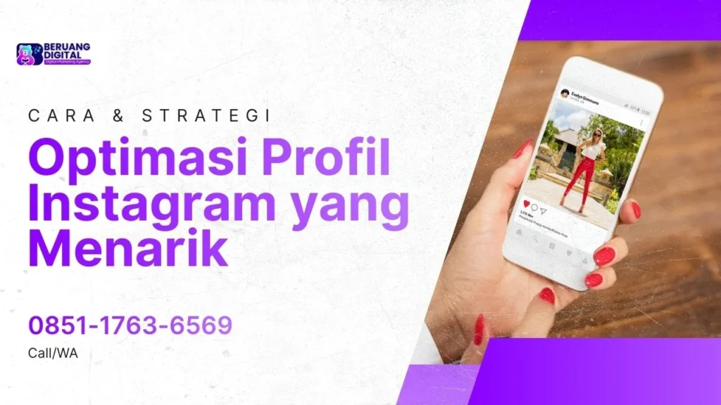 Cara Optimasi Profil Instagram yang Menarik & Profesional untuk Bisnis Anda!