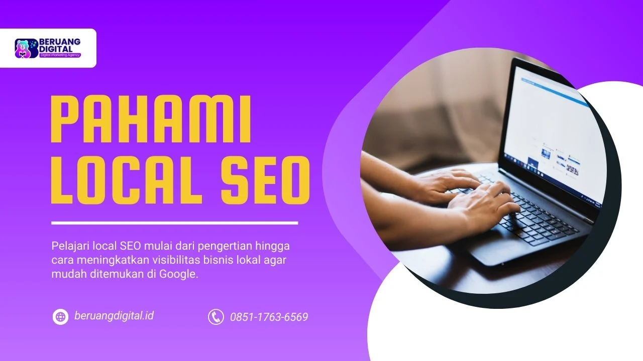Ini Dia Panduan Local SEO Lengkap untuk Bisnis Cara Muncul di Google Tanpa Ribet!
