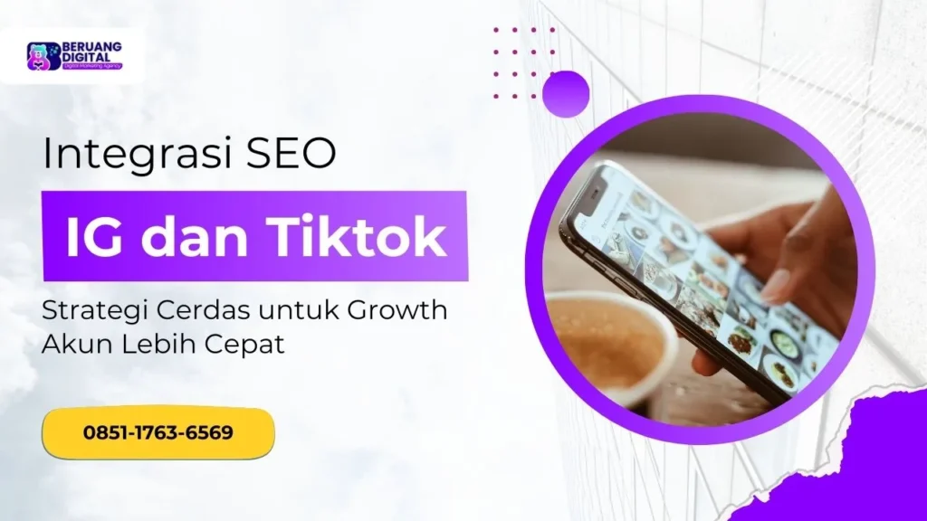 Integrasi SEO Instagram dan SEO TikTok untuk Growth Akun Lebih Cepat