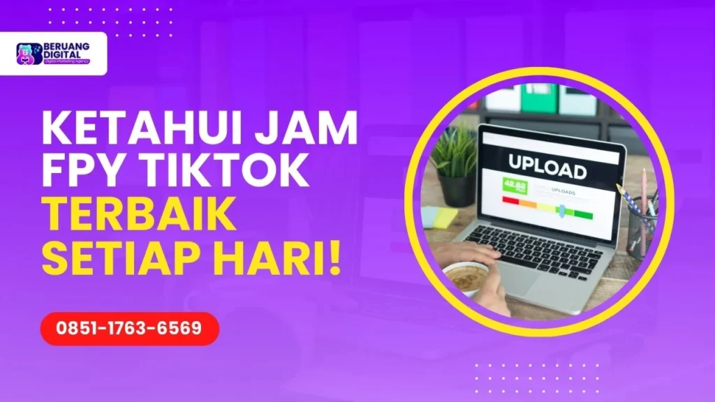 Jangan Asal Upload! Ini Jam FYP TikTok Terbaik 2026 yang Paling Ramai Tiap Hari!