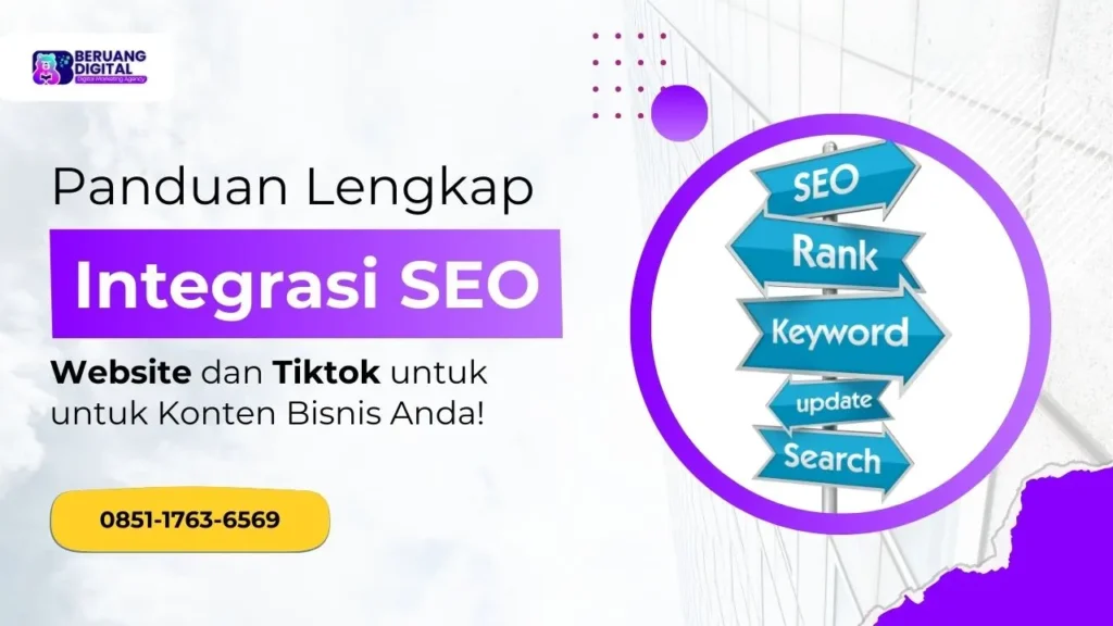 Panduan Lengkap Integrasi SEO Website dan SEO TikTok untuk Konten Bisnis