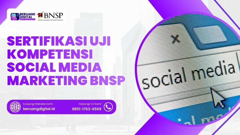 Sertifikasi Uji Kompetensi Social Media Marketing BNSP Beruang Digital