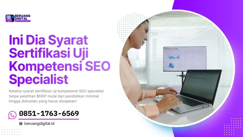 Ini Syarat Sertifikasi Uji Kompetensi SEO Specialist Tanpa Pelatihan yang Harus Kamu Siapkan