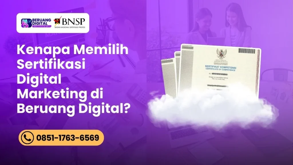 Kenapa Memilih Sertifikasi Digital Marketing di Beruang Digital Ini Alasan Mereka!